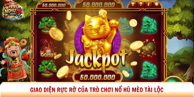 Giao diện rực rỡ của trò chơi nổ hũ mèo tài lộc