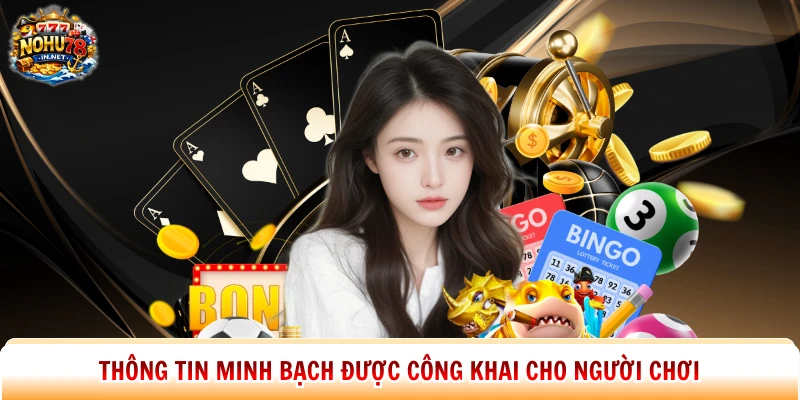 Thông tin minh bạch được công khai cho người chơi